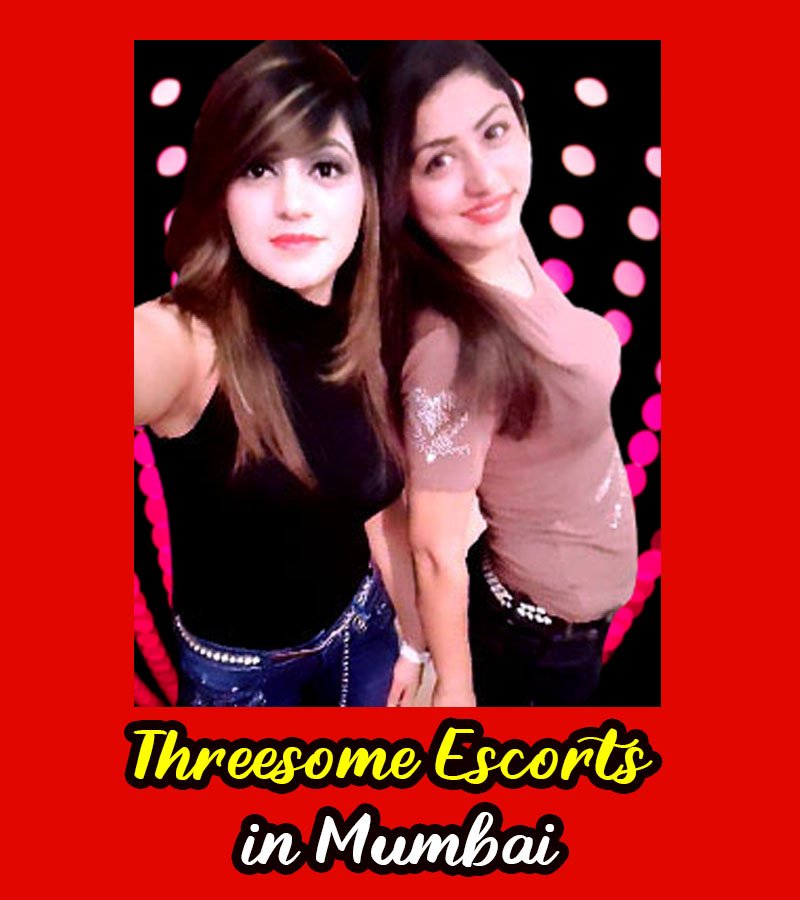 Threesome escort services in Mumbai 
